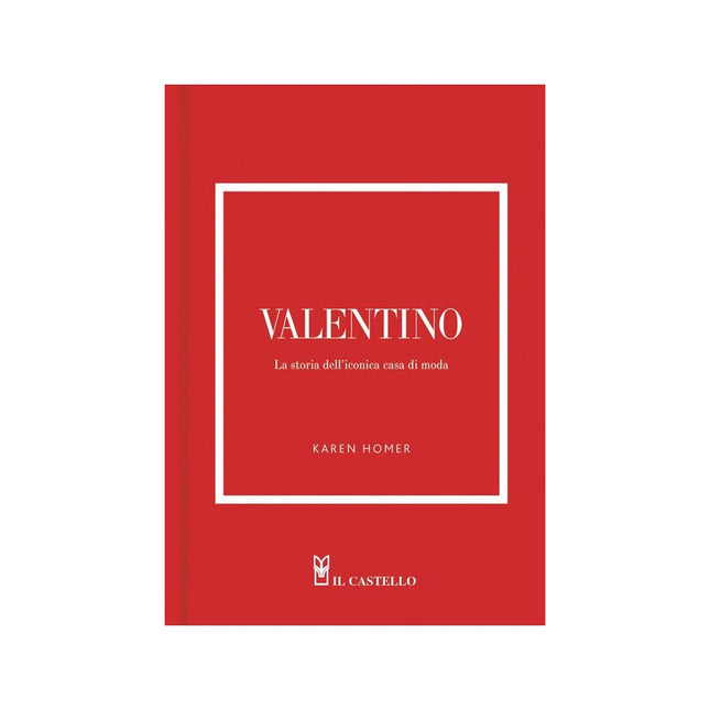 Copertina libro VALENTINO. LA STORIA DELL'ICONICA CASA D