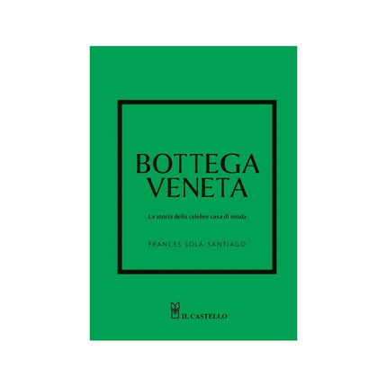 Copertina libro BOTTEGA VENETA. LA STORIA DELLA CELEBRE