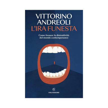 Copertina libro L'IRA FUNESTA. COME FRENARE LA DISTRUTTI