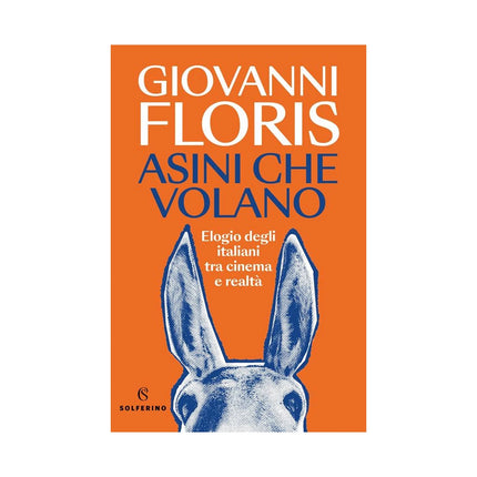 Copertina libro ASINI CHE VOLANO. ELOGIO DEGLI ITALIANI