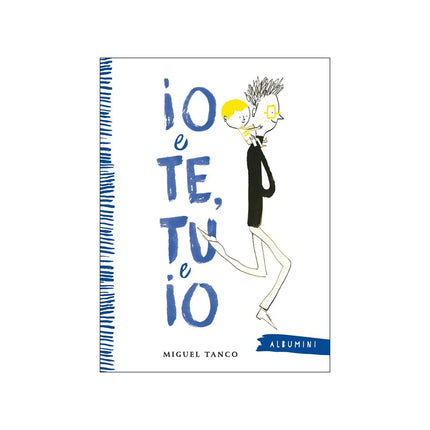 Copertina libro IO E TE, TU E IO. EDIZ. A COLORI