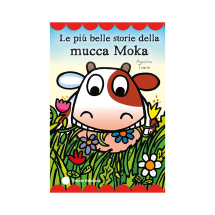 Copertina libro LE PIÙ BELLE STORIE DELLA MUCCA MOKA. ST