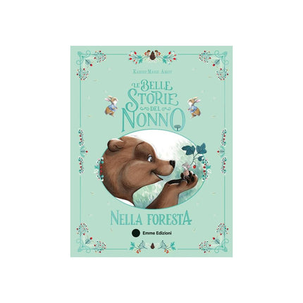 Copertina libro LE BELLE STORIE DEL NONNO NELLA FORESTA.