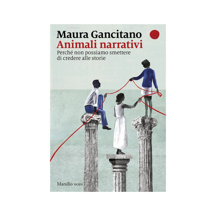 Copertina libro ANIMALI NARRATIVI. PERCHÉ NON POSSIAMO S