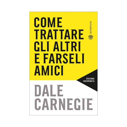 Copertina libro COME TRATTARE GLI ALTRI E FARSELI AMICI.