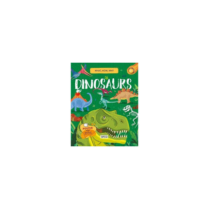Copertina libro DINOSAURS. WHAT, HOW, WHY. EDIZ. A COLOR