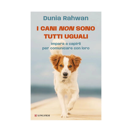 Copertina libro I CANI NON SONO TUTTI UGUALI. IMPARA A C
