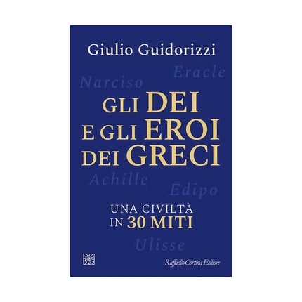 Copertina libro GLI DEI E GLI EROI DEI GRECI. UNA CIVILT
