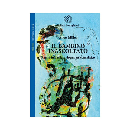 Copertina libro IL BAMBINO INASCOLTATO. REALTÀ INFANTILE