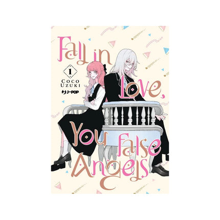 Copertina libro FALL IN LOVE, YOU FALSE ANGELS. VOL. 1