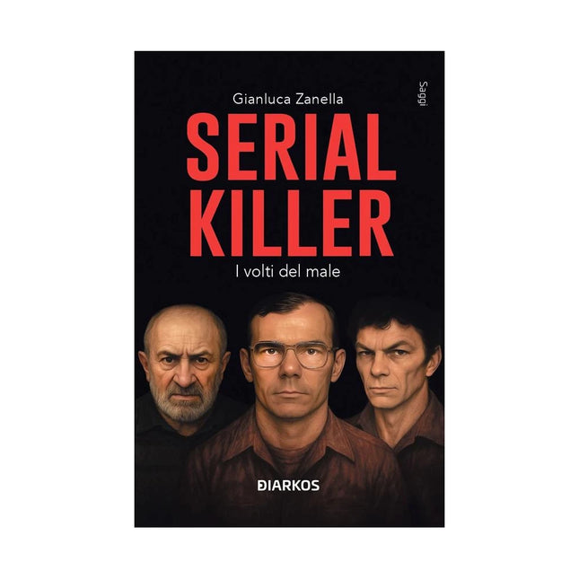 Copertina libro SERIAL KILLER. I VOLTI DEL MALE
