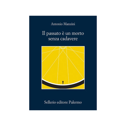 Copertina libro IL PASSATO È UN MORTO SENZA CADAVERE