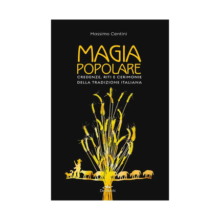 Copertina libro MAGIA POPOLARE. CREDENZE, RITI E CERIMON