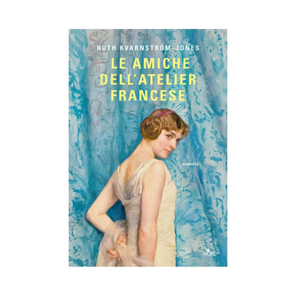Copertina libro LE AMICHE DELL'ATELIER FRANCESE