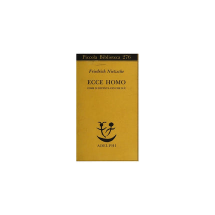 Copertina libro ECCE HOMO. COME SI DIVENTA CIÒ CHE SI È