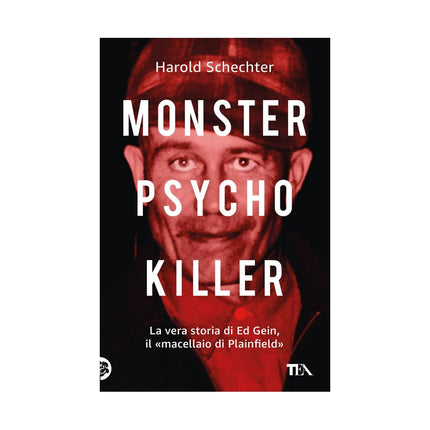 Copertina libro MONSTER, PSYCHO, KILLER. LA VERA STORIA