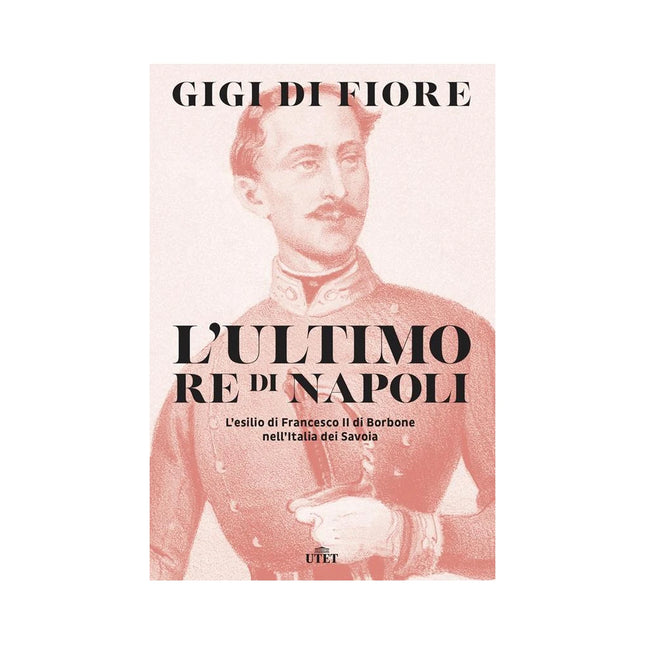 Copertina libro L'ULTIMO RE DI NAPOLI. L'ESILIO DI FRANC