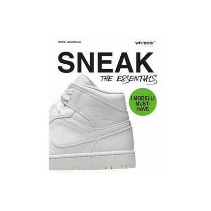 Copertina libro SNEAKERS. THE ESSENTIALS. EDIZ. A COLORI