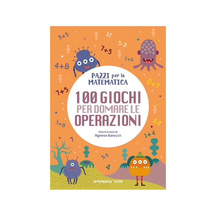 Copertina libro 100 GIOCHI PER DOMARE LE OPERAZIONI. PAZ