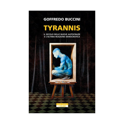 Copertina libro TYRANNIS. IL SECOLO DELLE NUOVE AUTOCRAZ