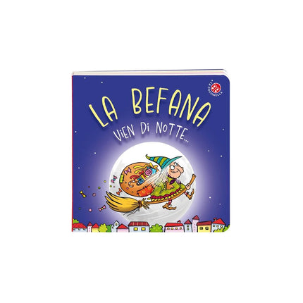 Copertina libro LA BEFANA VIEN DI NOTTE.... EDIZ. A COLO