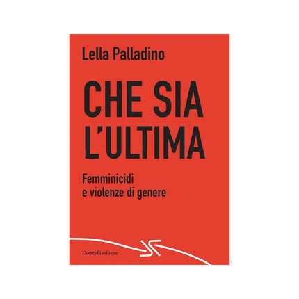 Copertina libro CHE SIA L'ULTIMA. FEMMINICIDI E VIOLENZE