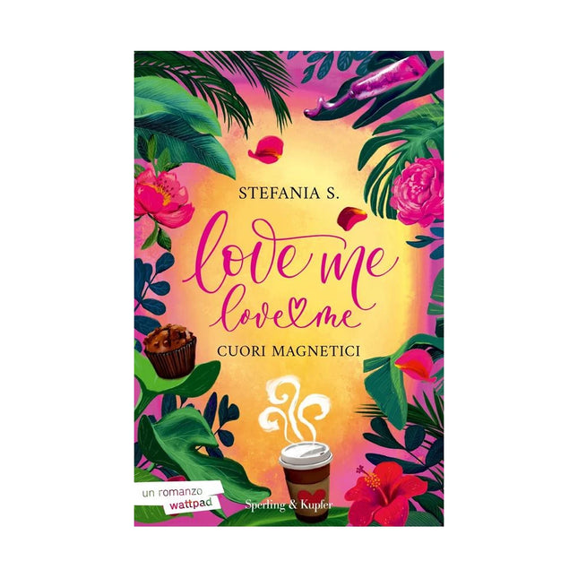 Copertina libro CUORI MAGNETICI. LOVE ME LOVE ME. VOL. 1