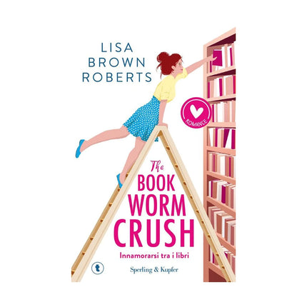 Copertina libro THE BOOKWORM CRUSH. INNAMORARSI TRA I LI
