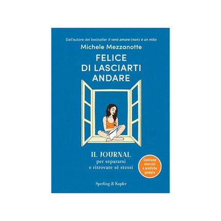 Copertina libro FELICE DI LASCIARTI ANDARE. IL JOURNAL P