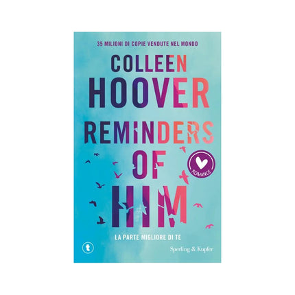 Copertina libro REMINDERS OF HIM. LA PARTE MIGLIORE DI T
