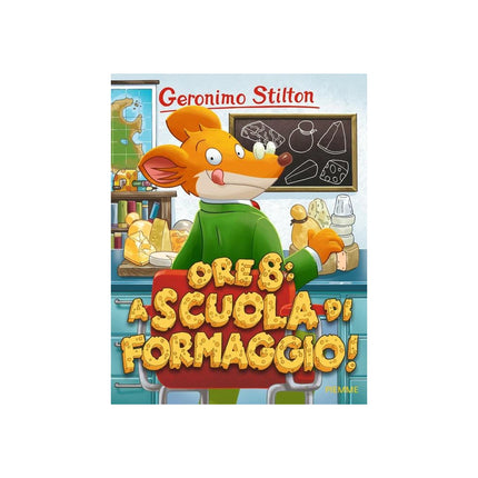 Copertina libro ORE 8: A SCUOLA DI FORMAGGIO!