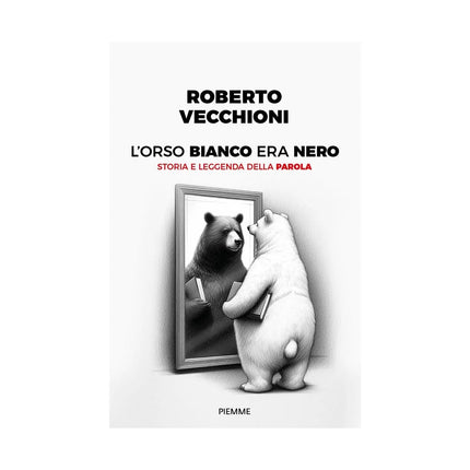 Copertina libro L'ORSO BIANCO ERA NERO. STORIA E LEGGEND