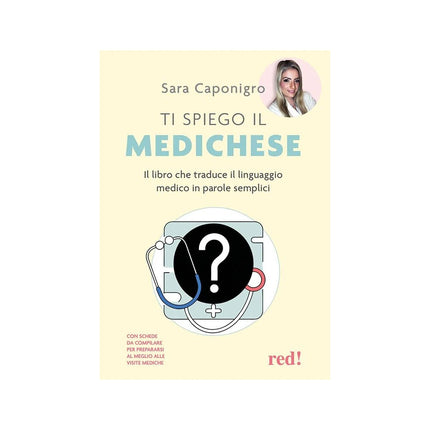Copertina libro TI SPIEGO IL MEDICHESE. IL LIBRO CHE TRA