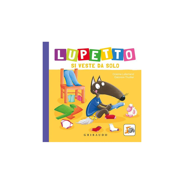 Copertina libro LUPETTO SI VESTE DA SOLO. AMICO LUPO. ED