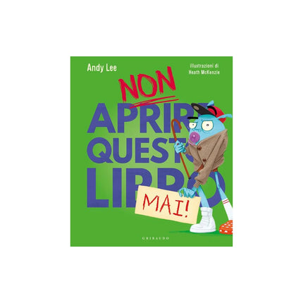Copertina libro NON APRIRE QUESTO LIBRO MAI! EDIZ. A COL