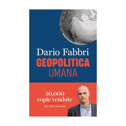 Copertina libro GEOPOLITICA UMANA. CAPIRE IL MONDO DALLE