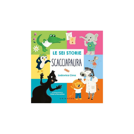 Copertina libro LE SEI STORIE SCACCIAPAURA. NUOVA EDIZ.