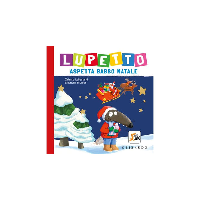 Copertina libro LUPETTO ASPETTA BABBO NATALE. AMICO LUPO