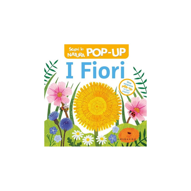 Copertina libro I FIORI. SCOPRI LA NATURA POP-UP. EDIZ.