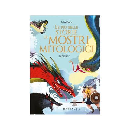 Copertina libro LE PIÙ BELLE STORIE DI MOSTRI MITOLOGICI