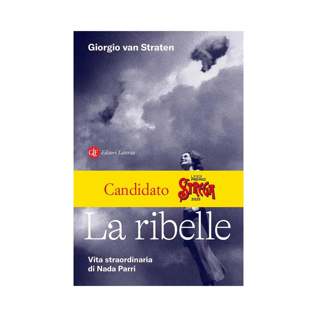 Copertina libro LA RIBELLE. VITA STRAORDINARIA DI NADA P