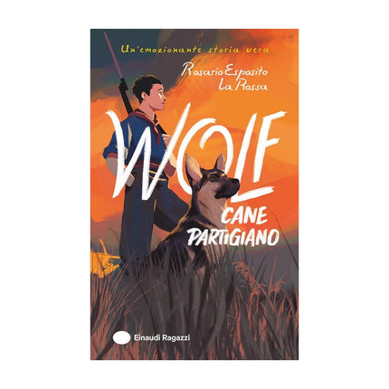 Copertina libro WOLF. CANE PARTIGIANO. EDIZ. ILLUSTRATA