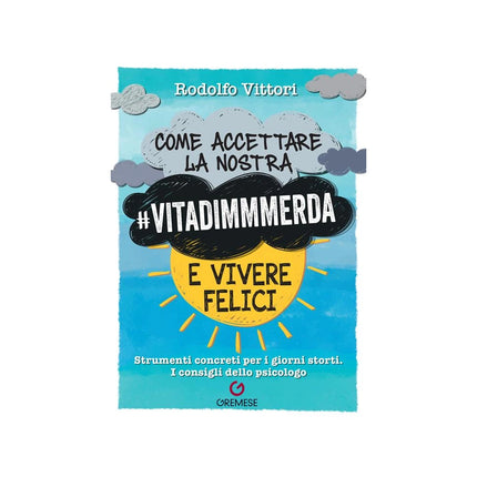 Copertina libro COME ACCETTARE LA NOSTRA #VITADIMMMERDA