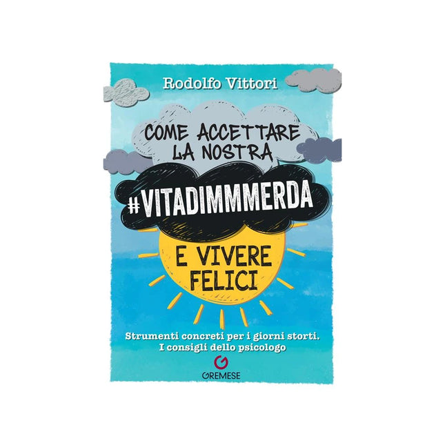 Copertina libro COME ACCETTARE LA NOSTRA #VITADIMMMERDA
