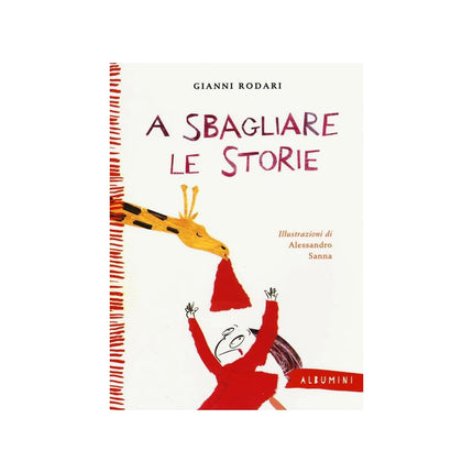 Copertina libro A SBAGLIARE LE STORIE. EDIZ. A COLORI