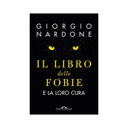 Copertina libro IL LIBRO DELLE FOBIE. E LA LORO CURA
