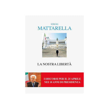 Copertina libro LA NOSTRA LIBERTÀ. I DISCORSI PER IL 25