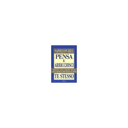 Copertina libro PENSA E ARRICCHISCI TE STESSO