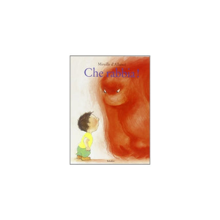 Copertina libro CHE RABBIA! EDIZ. ILLUSTRATA