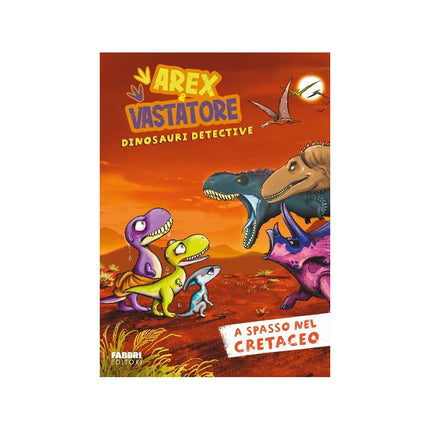 Copertina libro A SPASSO NEL CRETACEO. AREX E VASTATORE,
